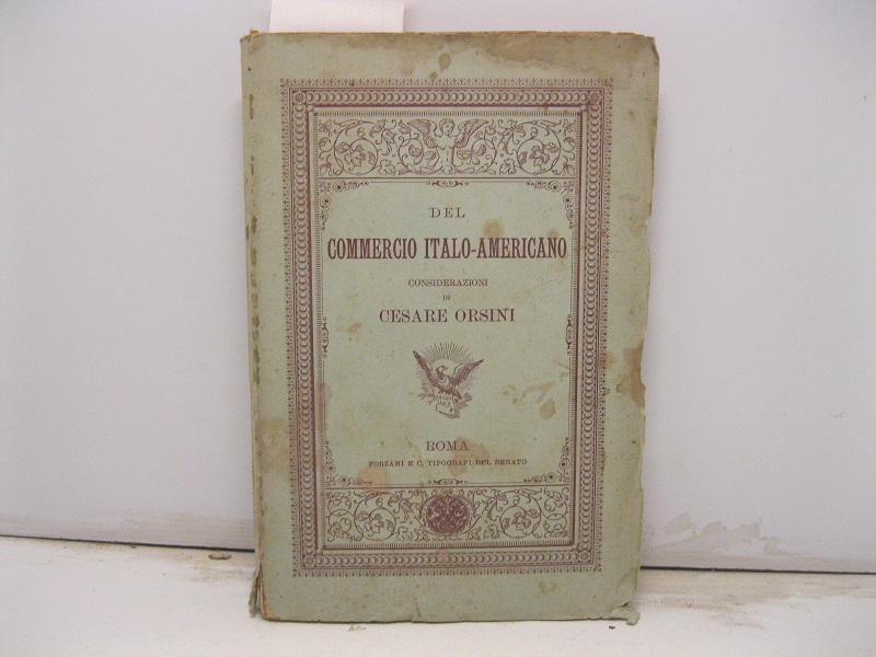 Del commercio italo-americano. Considerazioni di C. Orsini.